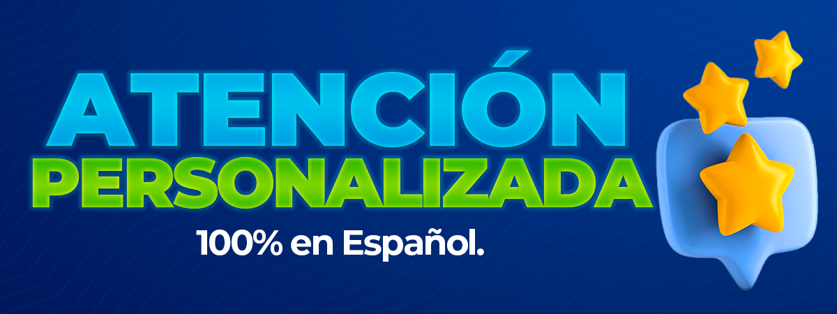 Atención personalizada cien por ciento en Español